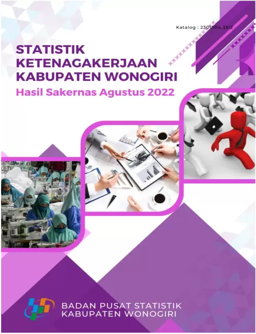 Statistik Ketenagakerjaan Kabupaten Wonogiri Hasil SAKERNAS Agustus 2022