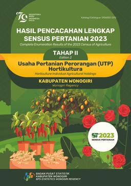 Complete Enumeration Result Of The 2023 Census Of Agriculture - Edition 2  Horticulture Individual Agricultural Holdings Wonogiri Regency