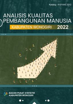 Analisis Kualitas Pembangunan Manusia Kabupaten Wonogiri 2022