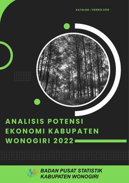 Analisis Potensi Ekonomi Kabupaten Wonogiri 2022