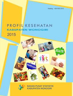 Health Profile Of Wonogiri Regency 2015